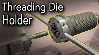 Making a Threading Die Holder Free Plans [upl. by Atiuqer]