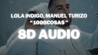 Lola Indigo Manuel Turizo  1000COSAS  8D AUDIO 360° Usar Auriculares  Suscribirse [upl. by Dorahs999]