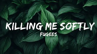 Fugees  Killing Me Softly Lyrics  25mins of Best Vibe Music [upl. by Immanuel]