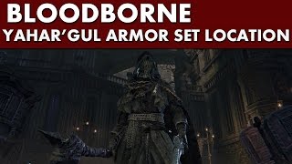 Bloodborne Armor  Yahargul Armor Set location Unseen  Hypogean Gaol [upl. by Oir]