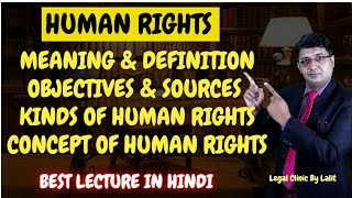 Introduction of Human Rights Meaning and Definition  Sources of Human Rights legalclinicbylalit [upl. by Ludovika221]