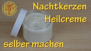 NachtkerzenHeilcreme selber machen  gegen Juckreiz und Ekzeme [upl. by Romelle]