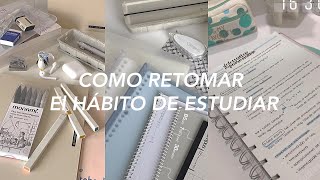 Como retomar el hábito de estudiar [upl. by Fanestil646]