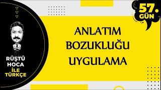 Anlatım Bozukluğu  UYGULAMA  80 Günde Türkçe Kampı 57Gün  RÜŞTÜ HOCA [upl. by Adekam930]