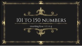 101 to 150 Numbers Counting and Writing for Kids [upl. by Heppman]