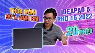 Lenovo Ideapad 5 Pro 16 2022 nội địa mẫu laptop THỎA MÃN 99 anh em [upl. by Hamilton]