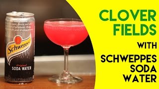 Clover Fields  Mix the Fizz  Schweppes [upl. by Aynek]