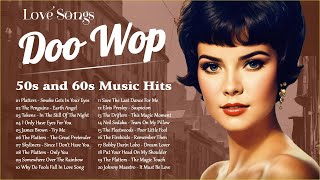 Doo Wop Love Songs 💖 Best Doo Wop Songs Of All Time 💖 50s and 60s Music Hits Collection [upl. by Einnahpets]