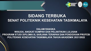 SIDANG TERBUKA SENAT POLITEKNIK KESEHATAN TASIKMALAYA TAHUN AKADEMIK 20212022 [upl. by Annaerb]