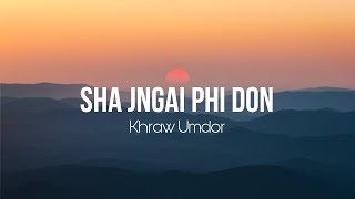 Sha jngai phi donKhraw Umdor Khasi song [upl. by Esilrac142]