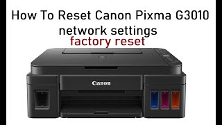 How to reset Canon Pixma G3010 Printer [upl. by Lamhaj]