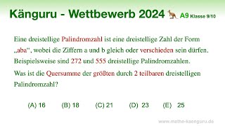 A9 🦘 Känguru 2024 🦘 Klasse 9 und 10  Palindromzahlen Quersumme Teilbarkeitsregeln [upl. by Oicnerual803]