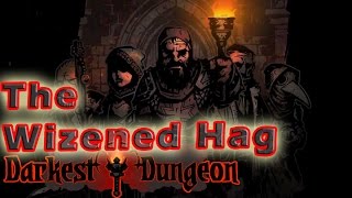 3 Darkest Dungeon Gameplay Guide  Kill the Wizened Hag  PC Full Game Early Access Review [upl. by Rossi202]