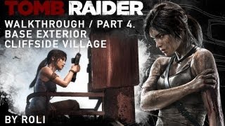 Tomb Raider 2013 100 Walkthrough Part 4  Base Exterior amp Cliffside Village [upl. by Wawro]