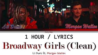 Lil Durk ft Morgan Wallen  Broadway Girls Clean 1 Hour Loop With Lyrics [upl. by Sabanrab]