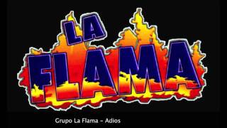 GRUPO LA FLAMA  ADIOS [upl. by Keith662]