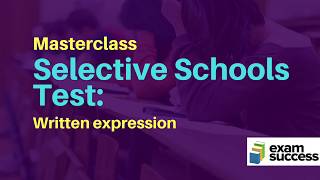 Written Expression in Selective School Tests includes similar past exam question from 2017 test [upl. by Lainey]