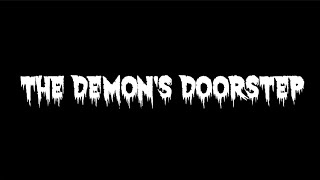 THE DEMONS DOORSTEP [upl. by Althee]