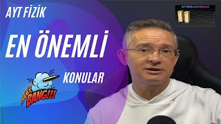 AYT FİZİĞİN EN ÖNEMLİ KONULARI BU KONULARA MUTLAKA ÇALIŞ FİZİKLE BARIŞ [upl. by Sivie]