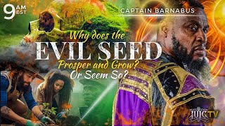 Why Does The Evil Seed Prosper And Grow Or Seem So [upl. by Stillas]