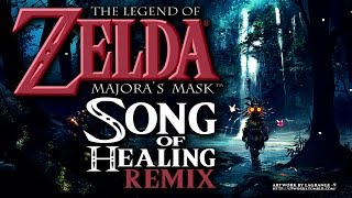 Song of Healing Remix  The Legend Of Zelda Majoras Mask [upl. by Traggat]