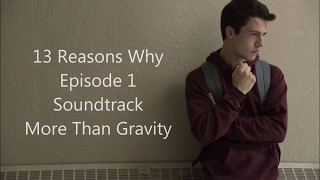 13 Reasons Why Soundtrack Official  Episode 1 More Than Gravity Lyrics  Colin amp Caroline [upl. by Skier]