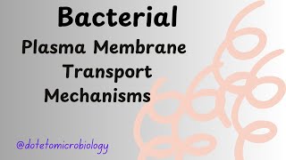 Bacterial transport mechanisms through Plasma Membrane [upl. by Lesak]