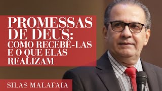 Pastor Silas Malafaia  Promessas de Deus como recebêlas e o que elas realizam [upl. by Adlemi]