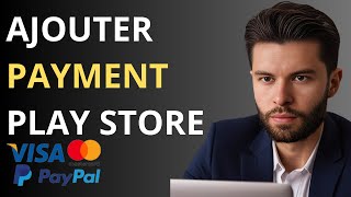 Comment ajouter un mode de paiement sur Google Play [upl. by Gall]