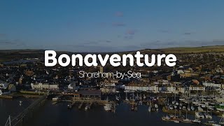 Bonaventure  Shoreham by Sea [upl. by Vinson777]