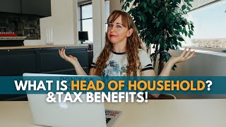 Head of Household  What it means amp the tax benefits associated with this filing status [upl. by Willett]