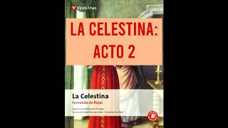 LA CELESTINA AUDIOLIBRO ACTO 2 [upl. by Anaela583]