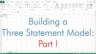 Building a Three Statement Financial Model Part I of II [upl. by Calore37]