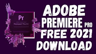 How to Download Adobe Premiere Pro for Free l Adobe Premiere Pro 2021 l Lifetime Free [upl. by Ahsote]