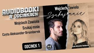 CAŁY AUDIOBOOK  Szukaj mnie  Wojciech Zawioła  AudiobookPL  18 [upl. by Lozano]