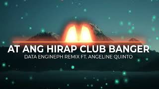 AT ANG HIRAP ORIGINAL CLUB BANGER  DATA ENGINEPH FT ANGELINE QUINTO REMIX  130BPM [upl. by Francisco]