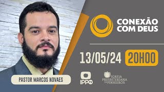 CONEXÃO COM DEUS  20H  Igreja Presbiteriana de Pinheiros  IPPTV [upl. by Newsom]