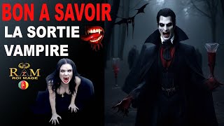 BON A SAVOIR LA SORTIE VAMPIRE [upl. by Ahsitam538]