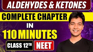 ALDEHYDES amp KETONES in 110 Minutes  Full Chapter Revision  Class 12th NEET [upl. by Decima]