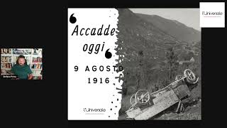 Accadde oggi 9 agosto 1916 La conquista di Gorizia [upl. by Rotsen957]