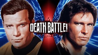 Fan Made DEATH BATTLE Trailer Captain Kirk VS Han Solo Star Trek VS Star Wars [upl. by Akciret841]