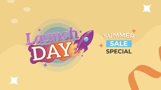 Launch Day Summer Sale 13 June 2024 [upl. by Jehovah]