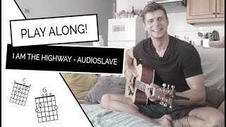 HOW TO PLAY I Am The Highway  Audioslave  Acoustic Guitar Tutorial [upl. by Ayim]