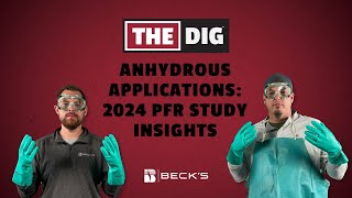 Anhydrous Applications 2024 PFR Study Insights  The Dig [upl. by Mata]