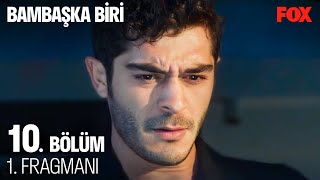 Bambaşka Biri 10 Bölüm 1 Fragmanı [upl. by Ahcsas]