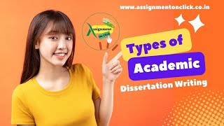 Types of Academic Dissertation Writing I Assignment On Click [upl. by Aym164]