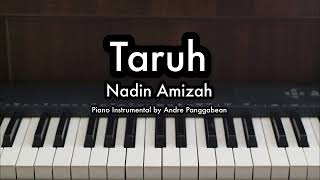 Taruh  Nadin Amizah  Piano Karaoke by Andre Panggabean [upl. by Angelika]