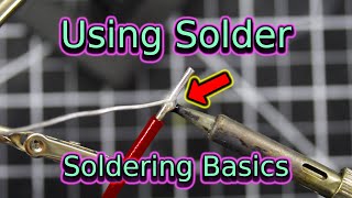 Using Solder  Soldering Basics  Soldering for Beginners [upl. by Seavir876]