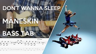 Måneskin  DONT WANNA SLEEP  Bass Cover  Play Along Tabs and Notation [upl. by Ardnahcal]