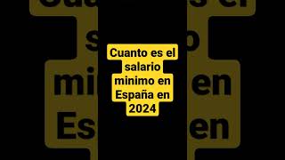 Salario mínimo en España 2024  cuánto es el salario mínimo en España en 2024 [upl. by Lehte]